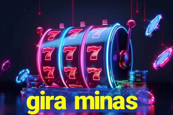 gira minas